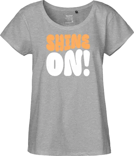 Shine on