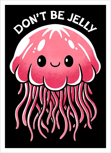 Don't be Jelly