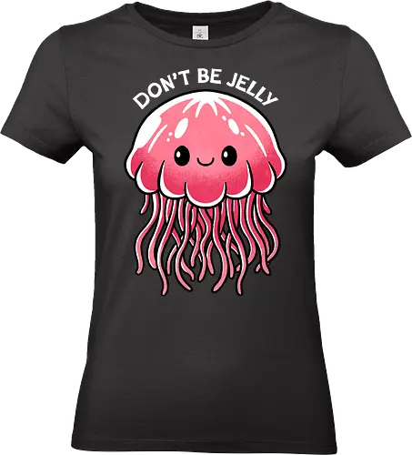 Don't be Jelly - jellyfish, jealous, ocean, marine life, underwater, sea creature, aquatic, tentacles, nature, colorful, sea, wildlife, illustration, art, whimsical - Standard T-Shirt (Frauen)