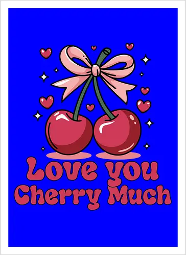 Love you Cherry Much