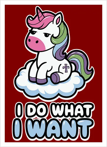 I DO WHAT I WANT