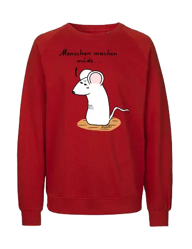 Menschen machen müde... - kunst, humorvoll, illustration, chill, vibes, statement, shirt, erschöpfung, stil, müde, maus, t-shirt, design, minimal, einzigartig, handgezeichnet, originell, selbstironie, animal, art, relax - Fairtrade Sweatshirt