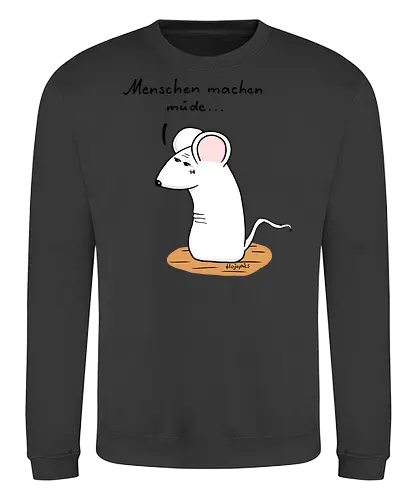 Menschen machen müde... - kunst, humorvoll, illustration, chill, vibes, statement, shirt, erschöpfung, stil, müde, maus, t-shirt, design, minimal, einzigartig, handgezeichnet, originell, selbstironie, animal, art, relax - Sweatshirt