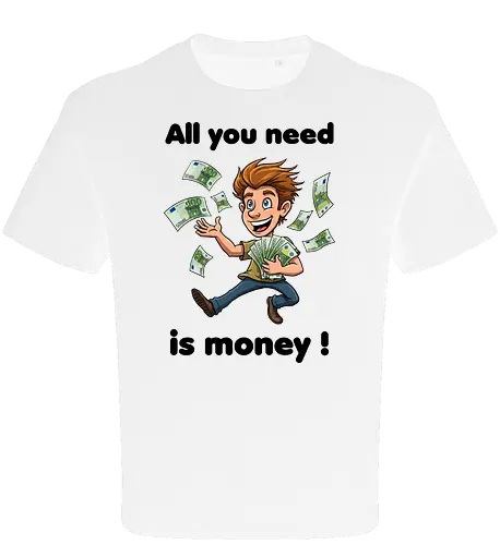 All you need is money ! (black)