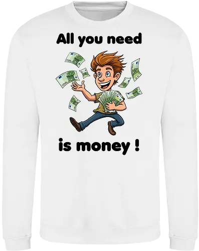 All you need is money ! (black)