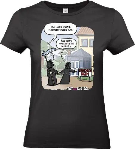 Bummeln - totaberlustig, cartoon, Tod, tot, sense, seniorenheim, witz, gag - Standard T-Shirt (Frauen)