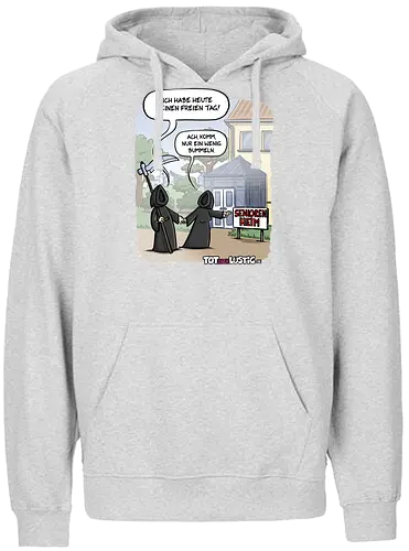 Bummeln - totaberlustig, cartoon, Tod, tot, sense, seniorenheim, witz, gag - Fairtrade Hoodie