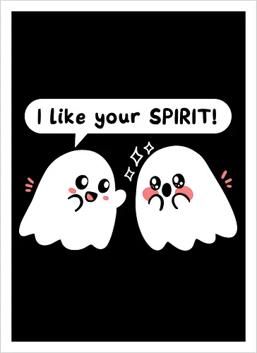 I like your Spirit