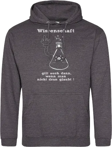 Wissenschaft gilt auch dann, wenn man  nicht dran glaubt ! (ws)