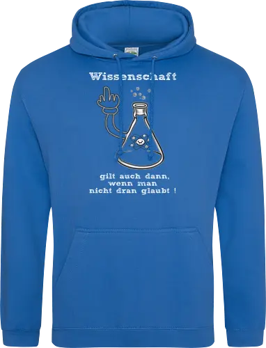 Wissenschaft gilt auch dann, wenn man  nicht dran glaubt ! (ws)
