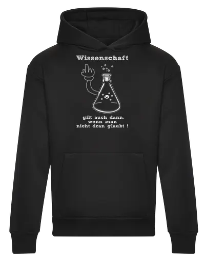 Wissenschaft gilt auch dann, wenn man  nicht dran glaubt ! (ws)