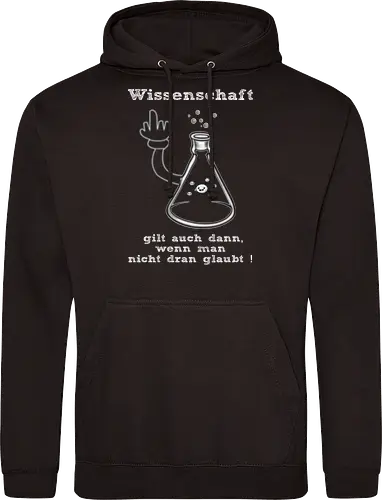 Wissenschaft gilt auch dann, wenn man  nicht dran glaubt ! (ws)