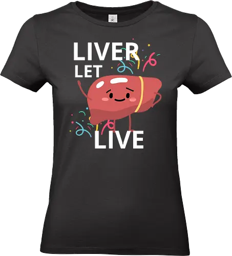 Liver let live - anatomy, celebration, liver, cartoon, cute, confetti, colorful, text, humor, organ - Standard T-Shirt (Frauen)