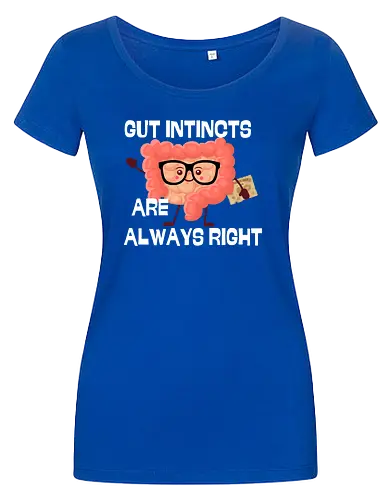 GUT INSTINCTS ARE ALWAYS RIGHT