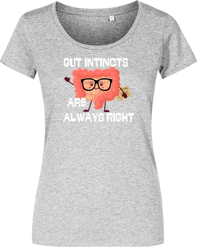 GUT INSTINCTS ARE ALWAYS RIGHT