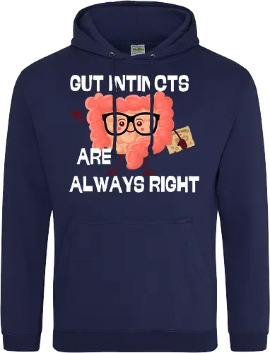 GUT INSTINCTS ARE ALWAYS RIGHT
