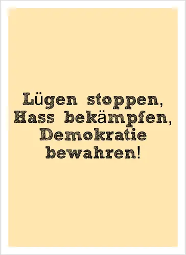 Lügen stoppen, Hass bekämpfen, Demokratie bewahren!