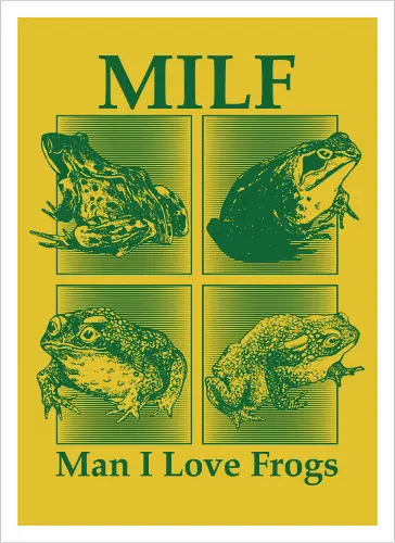Milf - Man I Love Frogs