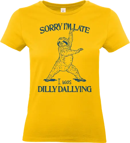 I Was Dilly Dallying  - sorry i’m late, i was, dilly dallying, dilly dally, wasting time, waste time, sloth, sloths, funny, meme, humor, minimalist - Standard T-Shirt (Frauen)