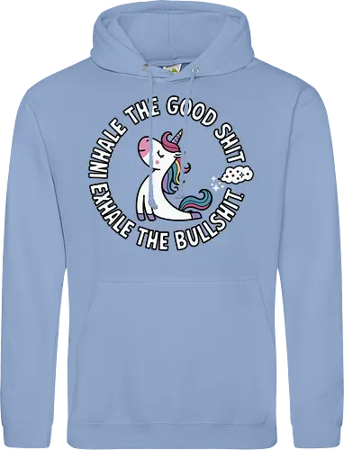 Inhale the good shit exhale the bullshit. 