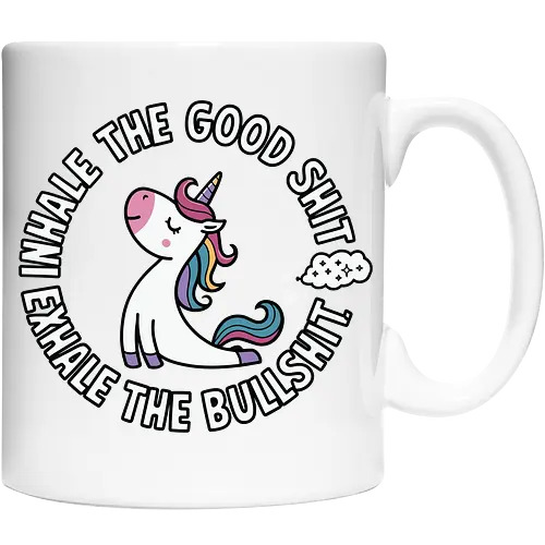 Inhale the good shit exhale the bullshit. 