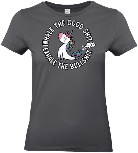Inhale the good shit exhale the bullshit.  - unicorn, motivational, quote, whimsical, colorful, humor, inspirational, text, cartoon - Standard T-Shirt (Frauen)
