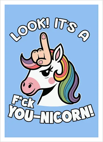Look! it's a f*ck you-unicorn!
