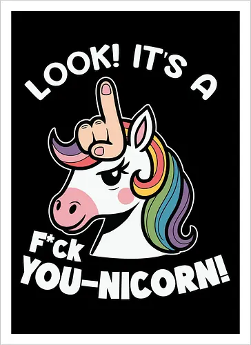 Look! it's a f*ck you-unicorn!