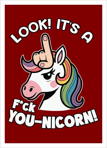 Look! it's a f*ck you-unicorn!