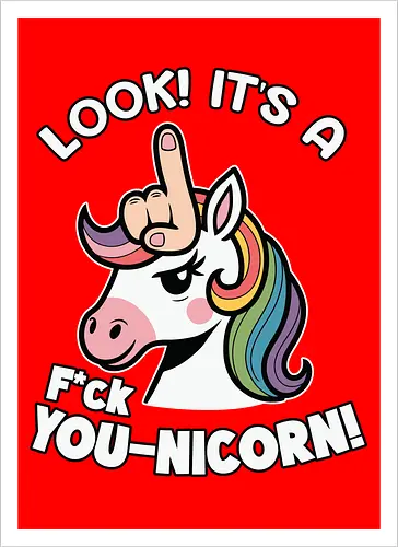 Look! it's a f*ck you-unicorn!