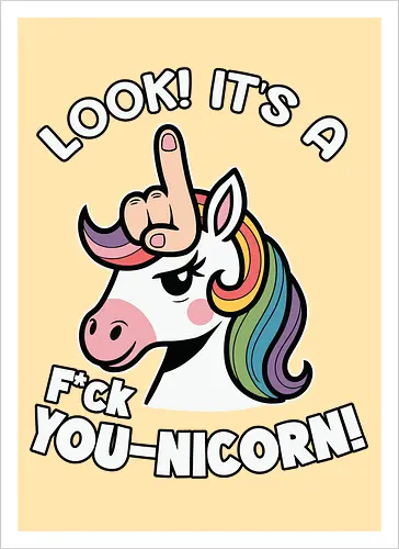Look! it's a f*ck you-unicorn!