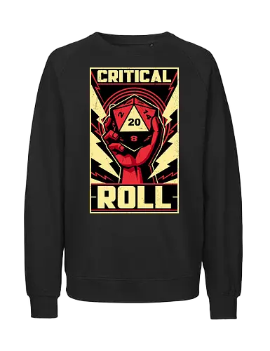 Critical Roll RPG Revolution - Rpg, Role-play, Role-playing, Dungeon Master, Pen and Paper, Dungeon, Dice, D20, Adventure, Fantasy, Critical Hit - Fairtrade Sweatshirt