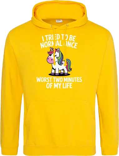 I tried to be normal once, worst two minutes of my life