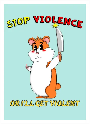 Stop Violence Hamster (Stoppt Gewalt Hamster)