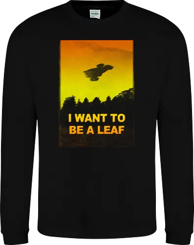 I want to be a leaf