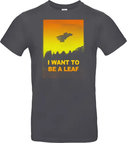 I want to be a leaf