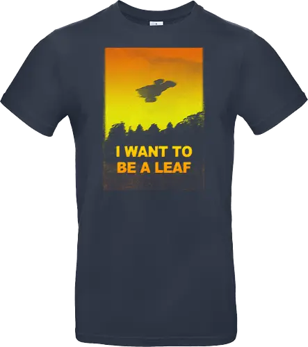 I want to be a leaf