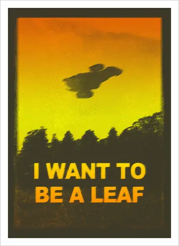 I want to be a leaf