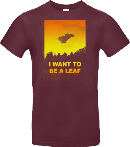 I want to be a leaf