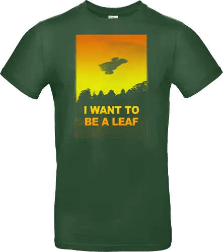 I want to be a leaf