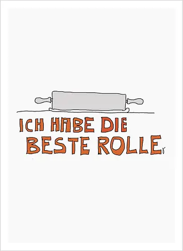 Ich habe die beste Rolle