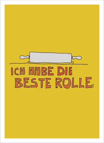 Ich habe die beste Rolle