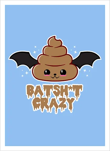Batshit Crazy
