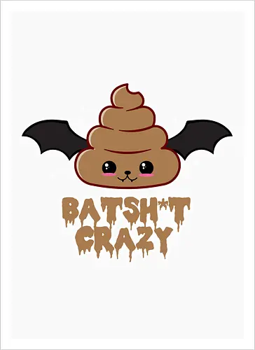 Batshit Crazy