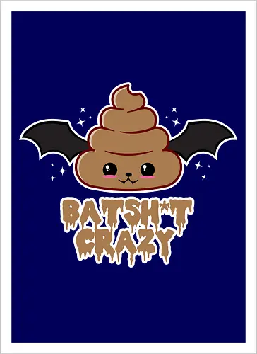 Batshit Crazy