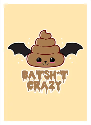 Batshit Crazy