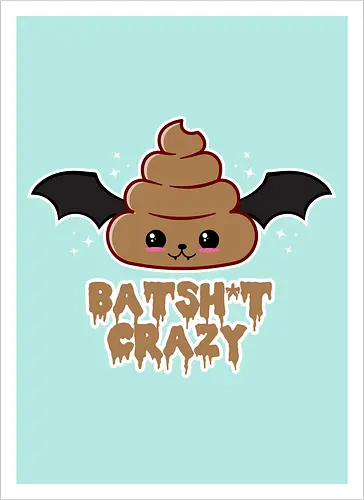 Batshit Crazy