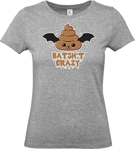 Batshit Crazy - batshit crazy, bat, poop, funny, kawaii, quote, wings, kawaii poop, funny bat, crazy, adorable - Standard T-Shirt (Frauen)