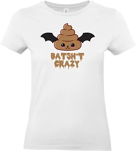 Batshit Crazy - batshit crazy, bat, poop, funny, kawaii, quote, wings, kawaii poop, funny bat, crazy, adorable - Standard T-Shirt (Frauen)