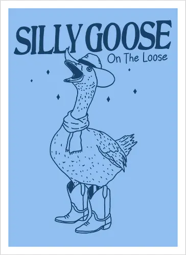 Silly Goose On The Loose
